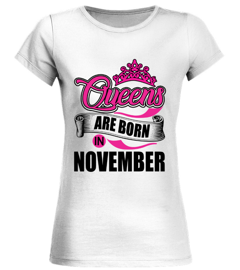 Cadeau Anniversaire - T-Shirt Queens Are Born in November -Etat Neuf
