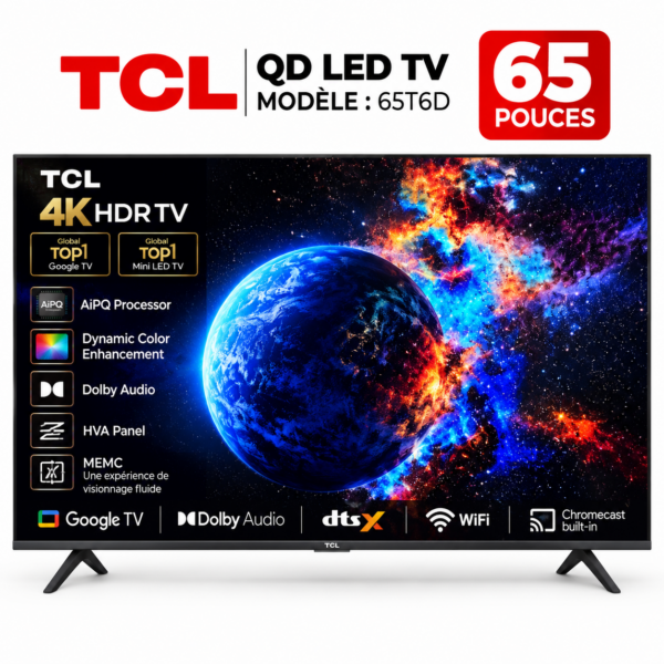 Smart Google TV - TCL65T6D - QDLed - WiFi / Bluetooth - Neuf 1 An Garantie